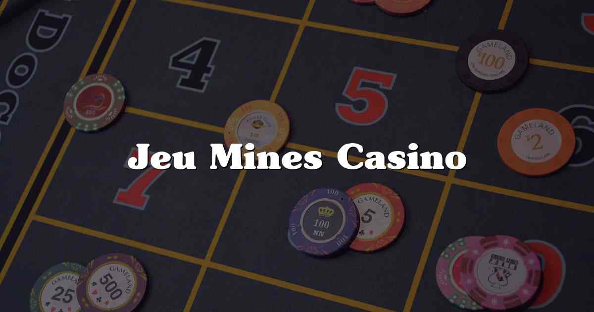 Jeu Mines Casino
