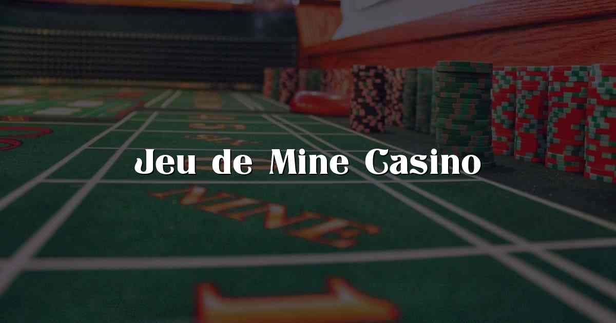 Jeu de Mine Casino
