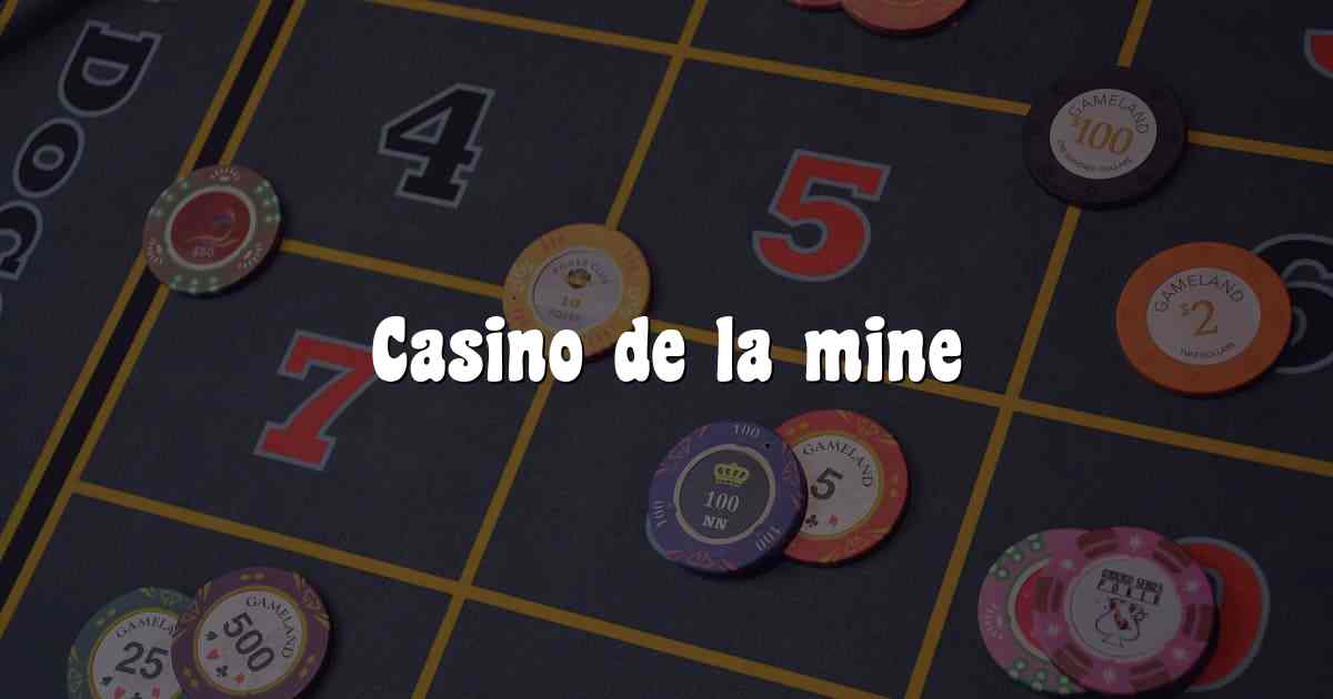 Casino de la mine