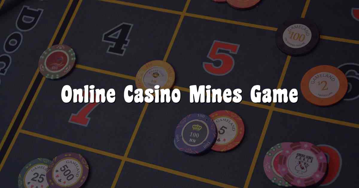 Online Casino Mines Game